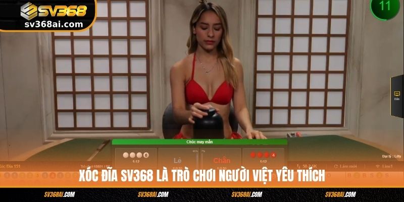 Xóc Đĩa SV368 là trò chơi người Việt yêu thích